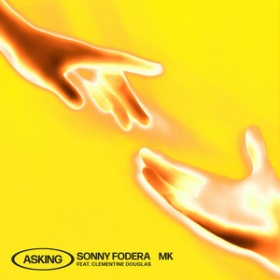 SONNY FODERA & MK FEAT. CLEMENTINE DOUGLAS - ASKING